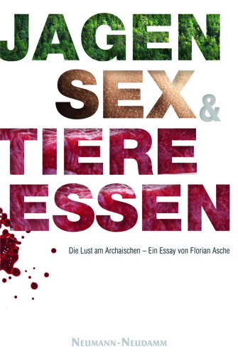 Rezension Jagen, Sex und Tiere essen