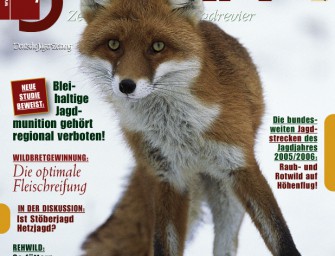 Januar 2007: FUCHS – Effektive Bejagung im Hochwildrevier – Herstellen und Ausbringen von Lockstoffen – Riegeln: Tips und Varianten