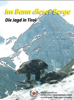„Im Bann dieser Berge – die Jagd in Tirol“